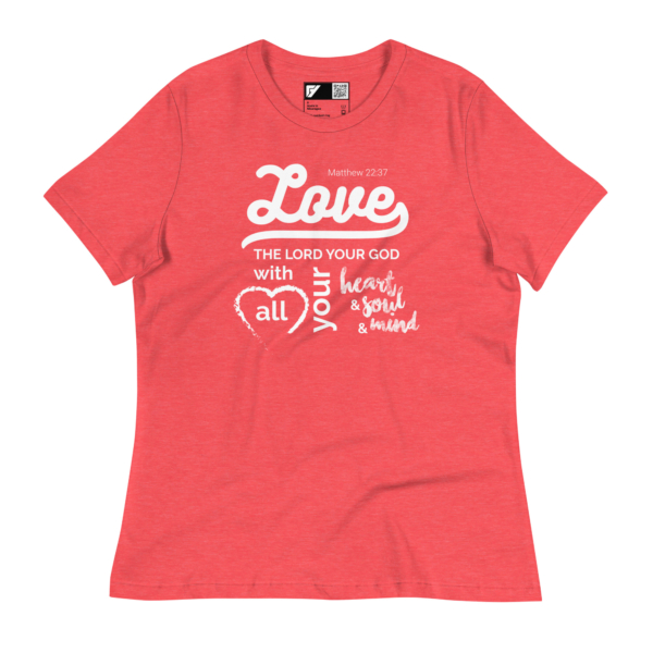 The Greatest Commandment - Women's Relaxed T-Shirt - Image 3